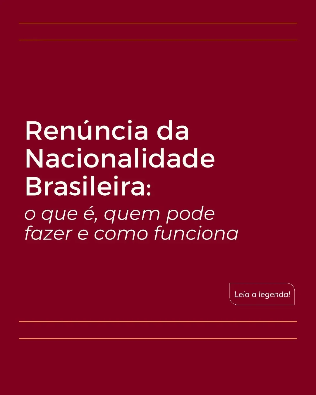 The voluntary renunciation of Brazilian nationality, provided for in the Brazilian…